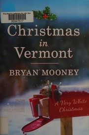 Christmas in Vermont: A very white Christmas  Cover Image