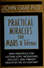 Practical miracles for Mars & Venus : nine principles for lasting love, increasing success, and vibrant health in the twenty-first century  Cover Image