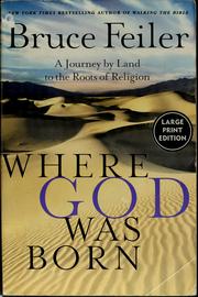 Where God was born : a journey by land to the roots of religion  Cover Image