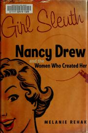 Girl sleuth : Nancy Drew and the women who created her  Cover Image