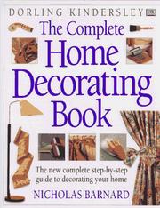 The complete home decorating book : the new complete step-by-step guide to decorating your home  Cover Image