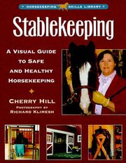 Stablekeeping : a visual guide to safe and healthy horsekeeping  Cover Image