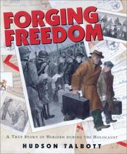 Forging freedom : a true story of heroism during the Holocaust  Cover Image