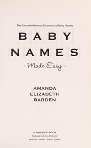 Baby names made easy : the complete reverse dictionary of baby names  Cover Image