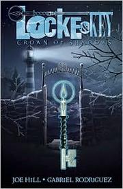 Locke & Key. Volume 3, Crown of shadows  Cover Image