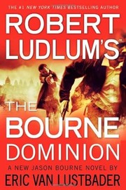 Robert Ludlum's The Bourne dominion  Cover Image