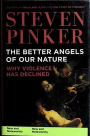 The better angels of our nature : why violence has declined  Cover Image