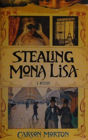 Stealing Mona Lisa : a mystery  Cover Image