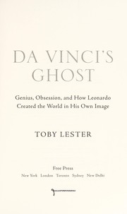 Da Vinci's ghost : genius, obsession, and how Leonardo created the world in his own image  Cover Image