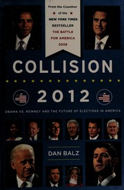 Collision 2012 : Obama vs. Romney and the future of elections in America  Cover Image