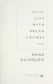 Still life with bread crumbs : a novel  Cover Image