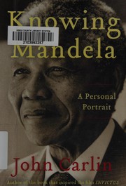 Knowing Mandela : a personal portrait  Cover Image