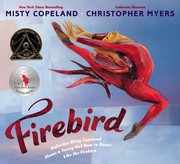 Firebird : ballerina Misty Copeland shows a young girl how to dance like the firebird  Cover Image