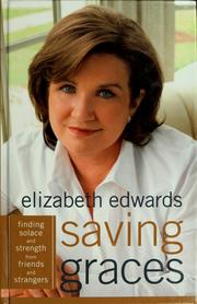 Saving graces : finding solace and strength from friends and strangers  Cover Image