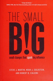 The small BIG : small changes that spark BIG influence  Cover Image