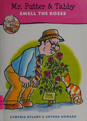 Mr. Putter & Tabby smell the roses  Cover Image