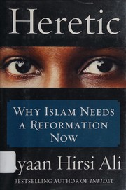 Heretic : why Islam needs a reformation now  Cover Image