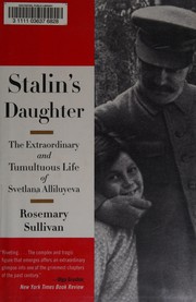 Stalin's daughter : the extraordinary and tumultuous life of Svetlana Alliluyeva  Cover Image