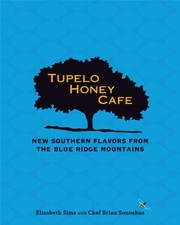 Tupelo Honey Cafe : new southern flavors from the Blue Ridge Mountains Book cover