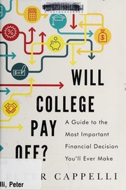 Will college pay off? : a guide to the most important financial decision you will ever make  Cover Image