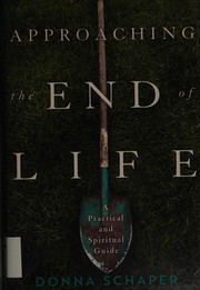 Approaching the end of life : a practical and spiritual guide  Cover Image