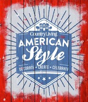 Country Living. American style : decorate, create, celebrate. Cover Image