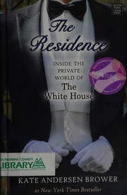 The residence inside the private world of the White House  Cover Image