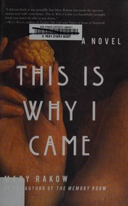 This is why I came : a novel  Cover Image