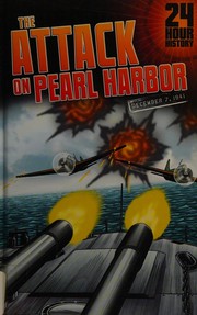 The attack on Pearl Harbor : December 7, 1941  Cover Image