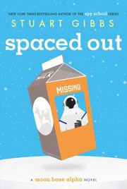 Spaced out : a Moon Base Alpha novel  Cover Image