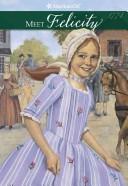 Meet Felicity : an American girl  Cover Image