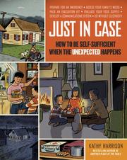 Just in case : how to be self-sufficient when the unexpected happens  Cover Image