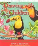 Drawing with children : a creative method for adult beginners, too  Cover Image