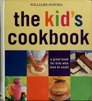 The kid's cookbook : a great book for kids who love to cook Book cover