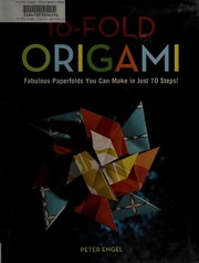 10-fold origami : fabulous paperfolds you can make in just 10 steps!  Cover Image