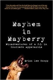 Mayhem in Mayberry : misadventures of a P.I. in Southern Appalachia  Cover Image