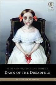 Pride and prejudice and zombies : dawn of the dreadfuls  Cover Image