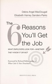 The 6 reasons you'll get the job : what employers look for--whether they know it or not  Cover Image