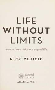 Life without limits : inspiration for a ridiculously good life  Cover Image