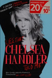 Lies that Chelsea Handler told me  Cover Image