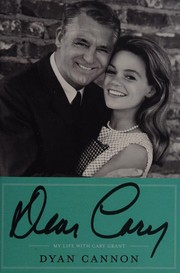 Dear Cary : my life with Cary Grant  Cover Image