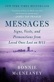 Messages : signs, visits, and premonitions from loved ones lost on 9/11  Cover Image