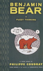 Benjamin Bear in Fuzzy thinking : a Toon book  Cover Image