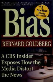 Bias : a CBS insider exposes how the media distort the news  Cover Image