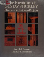 The furniture of Gustav Stickley : history, techniques, and projects  Cover Image