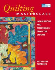 Quilting masterclass : inspirations and techniques from the experts  Cover Image