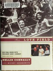 From Love Field : our final hours with President John F. Kennedy  Cover Image