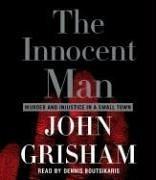 The innocent man [murder and injustice in a small town]  Cover Image