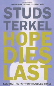 Hope dies last : keeping the faith in difficult times  Cover Image