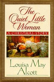 The quiet little woman : Tilly's Christmas ; Rosa's tale : three enchanting Christmas stories  Cover Image